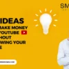 15 ideas to make money on youtube without showing your face
