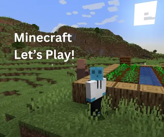 Minecraft Let’s Play